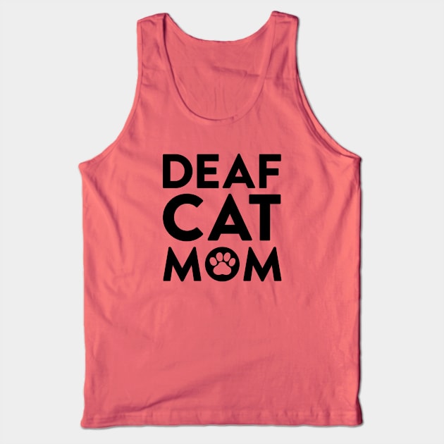 Deaf Cat Mom Tank Top by Tennifer